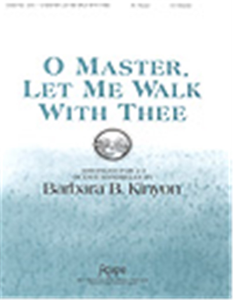 O Master, Let Me Walk with Thee